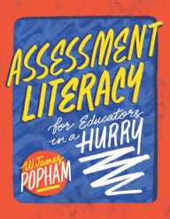 Title: Assessment Literacy for Educators in a Hurry, Author: W. James Popham