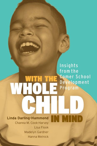 With the Whole Child Mind: Insights from Comer School Development Program