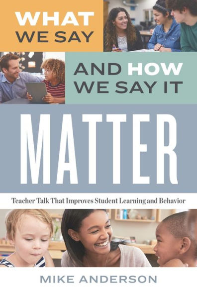 What We Say and How It Matter: Teacher Talk That Improves Student Learning Behavior