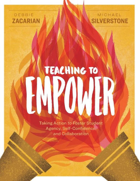 Teaching to Empower: Taking Action Foster Student Agency, Self-Confidence, and Collaboration