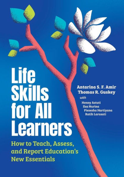 Life Skills for All Learners: How to Teach, Assess, and Report Education's New Essentials