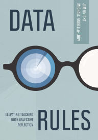 Title: Data Rules: Elevating Teaching with Objective Reflection, Author: Jim Knight