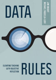 Title: Data Rules: Elevating Teaching with Objective Reflection, Author: Jim Knight