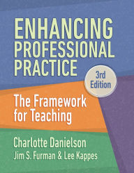 Enhancing Professional Practice: The Framework for Teaching