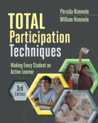 Title: Total Participation Techniques: Making Every Student an Active Learner, Author: Pérsida Himmele