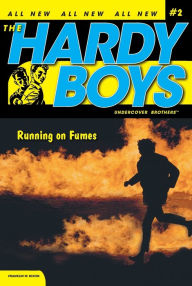 Title: Running on Fumes (Hardy Boys Undercover Brothers Series #2), Author: Franklin W. Dixon
