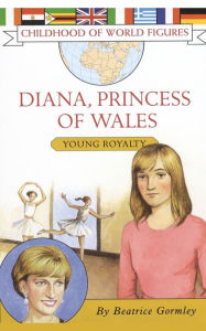 Title: Diana, Princess of Wales: Young Royalty, Author: Beatrice Gormley