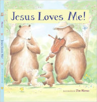 Title: Jesus Loves Me!, Author: Tim Warnes