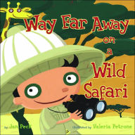 Title: Way Far Away on a Wild Safari, Author: Jan Peck