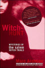 Witch-Hunt: Mysteries of the Salem Witch Trials