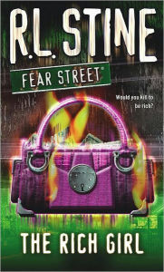 Title: The Rich Girl (Fear Street Series #44), Author: R. L. Stine