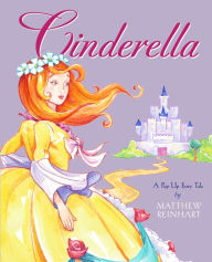 Title: Cinderella: A Pop-Up Fairy Tale, Author: Matthew Reinhart