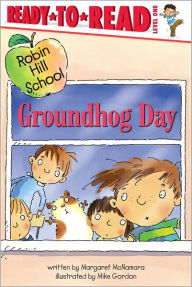 Title: Groundhog Day (Robin Hill School Ready-to-Read Series), Author: Margaret McNamara