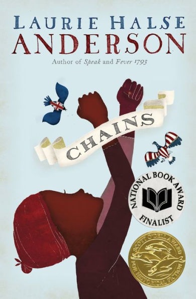 Chains (Seeds of America Trilogy Series #1)