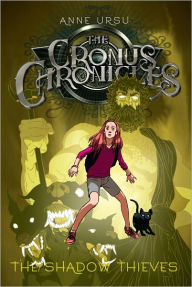 Title: The Shadow Thieves (Cronus Chronicles Series #1), Author: Anne Ursu