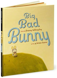 Title: Big Bad Bunny, Author: Franny Billingsley