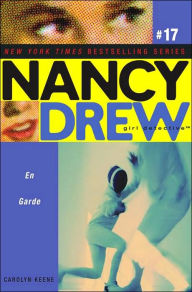 Title: En Garde (Nancy Drew Girl Detective Series #17), Author: Carolyn Keene