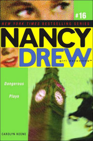 Title: Dangerous Plays (Nancy Drew Girl Detective Series #16), Author: Carolyn Keene