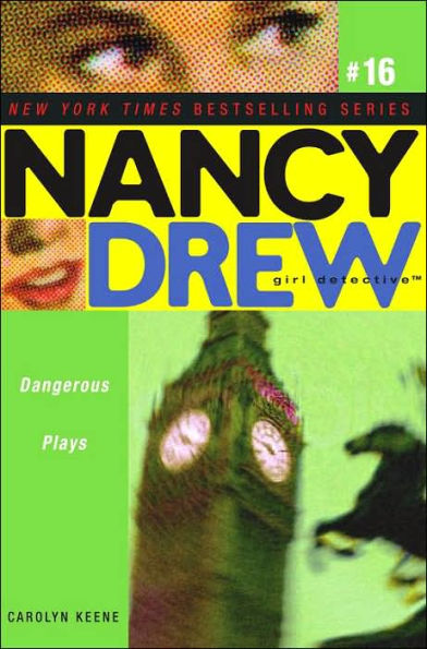 Dangerous Plays (Nancy Drew Girl Detective Series #16)