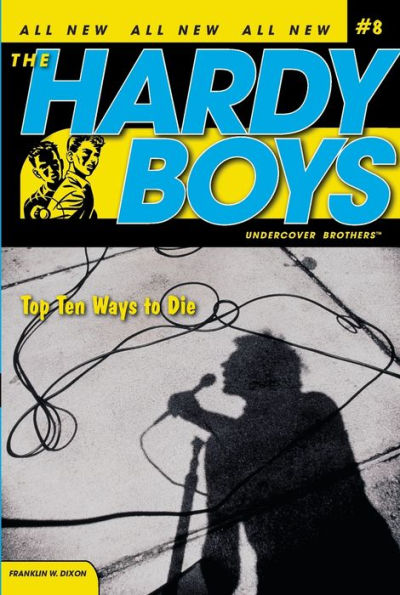 Top Ten Ways to Die (Hardy Boys Undercover Brothers Series #8)