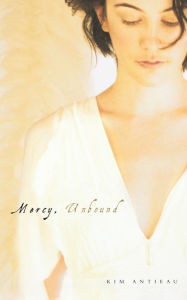 Title: Mercy, Unbound, Author: Kim Antieau