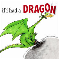 Title: If I Had a Dragon, Author: Amanda Ellery