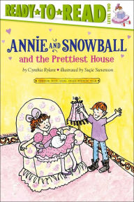 Title: Annie and Snowball and the Prettiest House (Annie and Snowball Series #2), Author: Cynthia Rylant