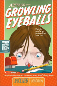 Title: Attack of the Growling Eyeballs (Who Skrunk Daniel Funk? Series #1), Author: Lin Oliver