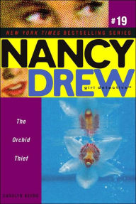 Title: The Orchid Thief (Nancy Drew Girl Detective Series #19), Author: Carolyn Keene