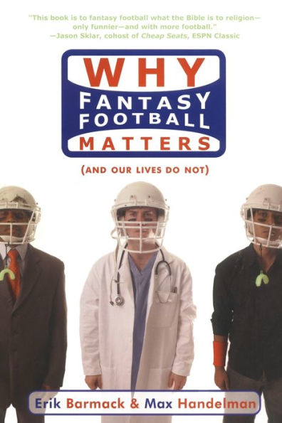 Why Fantasy Football Matters (and Our Lives Do Not)