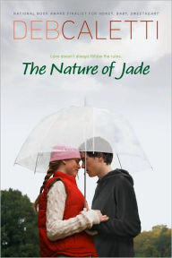 Title: The Nature of Jade, Author: Deb Caletti