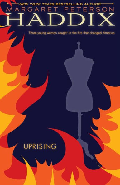 Uprising: Three Young Women Caught in the Fire That Changed America