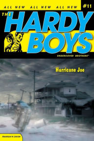 Title: Hurricane Joe (Hardy Boys Undercover Brothers Series #11), Author: Franklin W. Dixon
