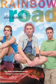 Title: Rainbow Road (Rainbow Boys Series #3), Author: Alex Sanchez