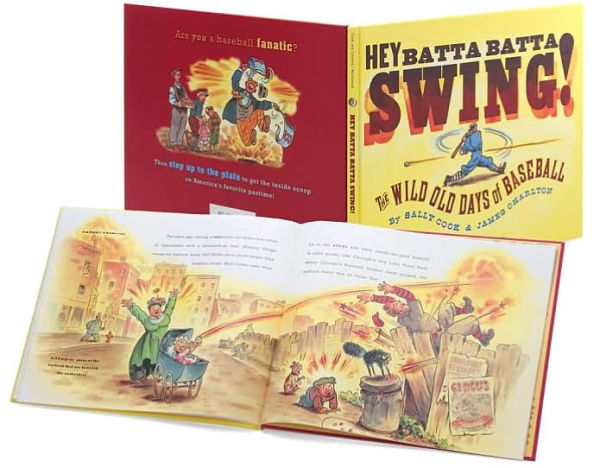 Hey Batta Batta Swing!: The Wild Old Days of Baseball