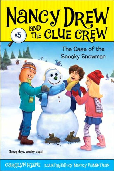 The Case of the Sneaky Snowman (Nancy Drew and the Clue Crew Series #5)