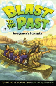 Title: Sacagawea's Strength (Blast to the Past Series #5), Author: Stacia Deutsch