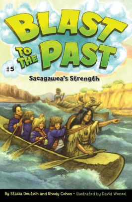 Sacagawea's Strength (Blast to the Past Series #5)