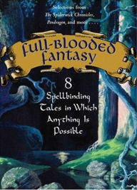 Title: Full-Blooded Fantasy: 8 Spellbinding Tales in Which Anything Is Possible, Author: Nancy Farmer