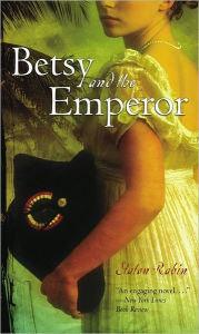 Title: Betsy and the Emperor, Author: Staton Rabin