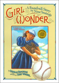 Title: Girl Wonder: A Baseball Story in Nine Innings, Author: Deborah Hopkinson