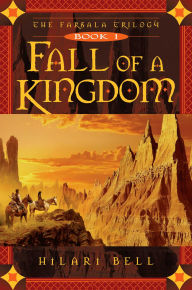 Title: Fall of a Kingdom (Farsala Trilogy Series #1), Author: Hilari Bell