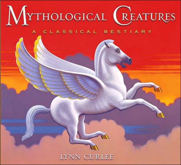 Mythological Creatures: A Classical Bestiary