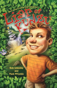 Title: Liar of Kudzu, Author: Bob Schooley