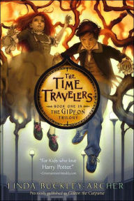 Title: The Time Travelers (Gideon Trilogy Series #1), Author: Linda Buckley-Archer