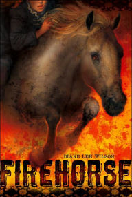 Title: Firehorse, Author: Diane Lee Wilson