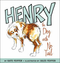 Title: Henry the Dog with No Tail, Author: Kate Feiffer