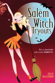 Title: The Salem Witch Tryouts, Author: Kelly McClymer