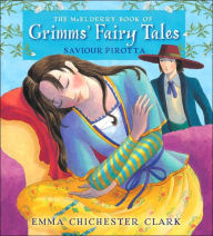 Title: The McElderry Book of Grimms' Fairy Tales, Author: Saviour Pirotta