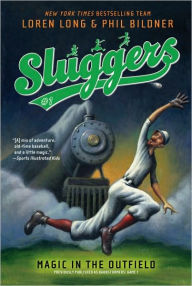 Title: Magic in the Outfield (Sluggers Series #1), Author: Loren Long